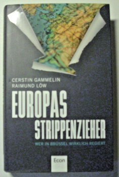 Europas Strippenzieher - Wer in Brüssel wirklich regiert von Cerstin Gammelin, Raimund Löw